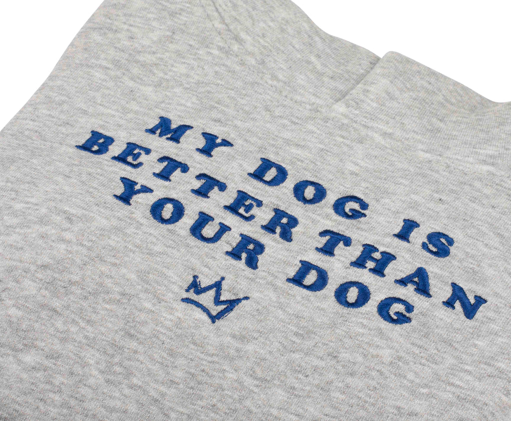 My Dog Is Better Than Your Dog - Kids Heather Grey Hoodie