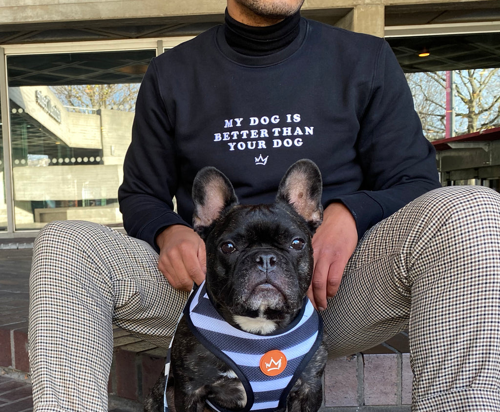 My Dog Is Better Than Your Dog - Black Sweatshirt